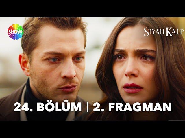 Siyah Kalp 24. Bölüm 2. Fragman | “Tercihini yap! Geliyor musun, gelmiyor musun?”