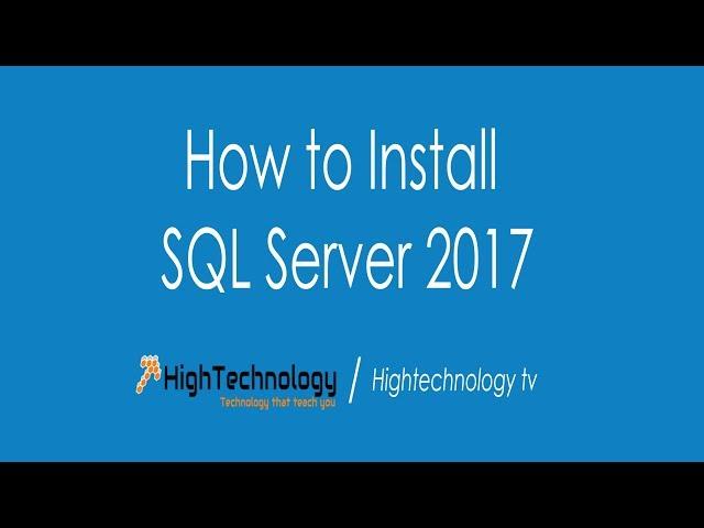 Install SQL Server 2017 | SQL Server 2017 Installation Process