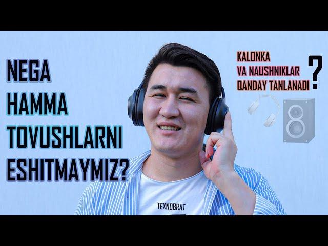 Nega Hamma Tovushlarni Eshitmaymiz?  BIZ QANDAY ESHITAMIZ O'ZI? TEXNOBRAT