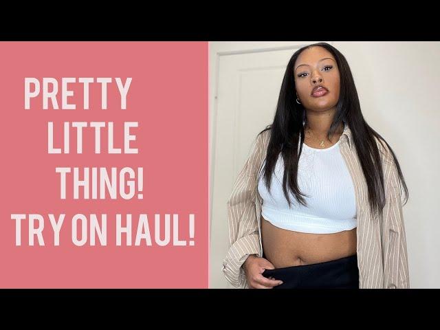 PRETTY LITTLE THING| TRY-ON HAUL