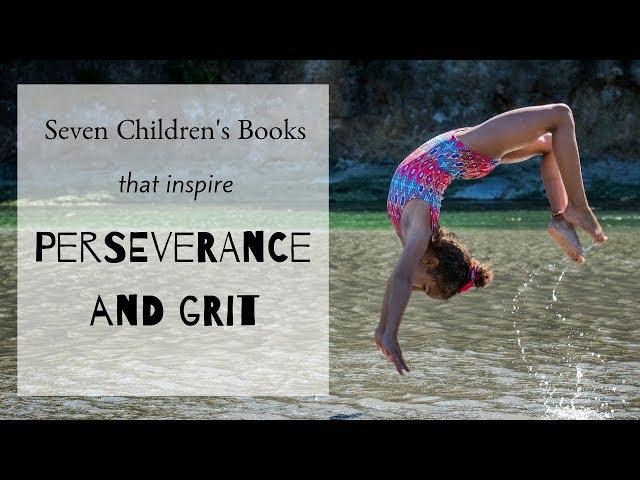 Children's Stories that Inspire Grit and Perseverance