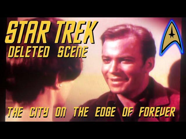 Star Trek: Deleted Scene - The City On The Edge Of Forever - "Kirk & Edith Have Fallen In Love"