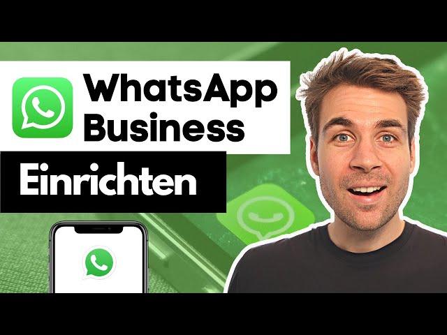 WhatsApp Business Account einrichten (Schritt-für-Schritt)