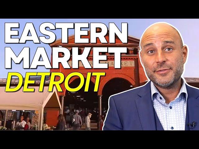 Eastern Market Detroit | History, Culture, Foods and More