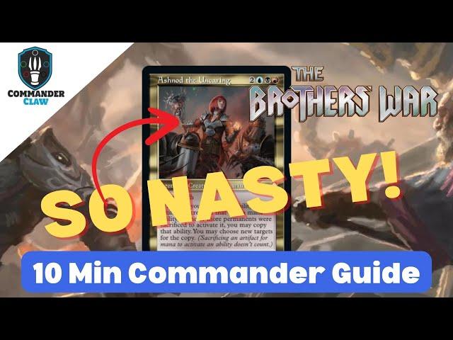 So Nasty! Ashnod the Uncaring | Brother's War Spoiler | 10 Min Commander Guide