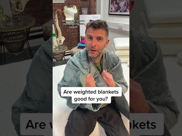 Are weighted blankets good for you?