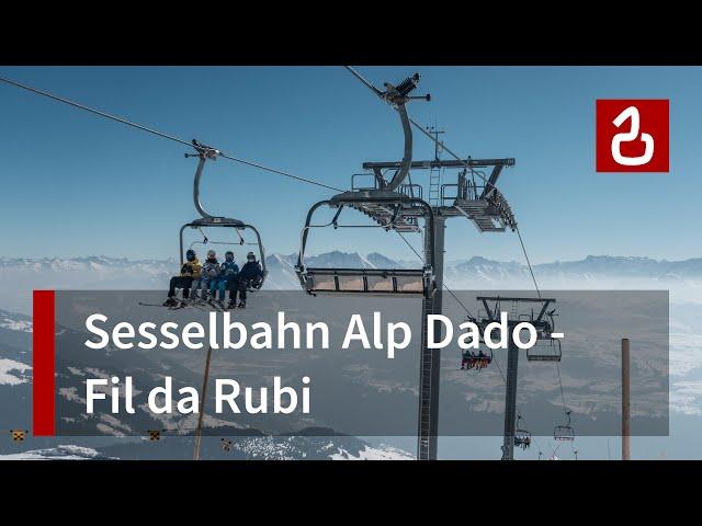 Sesselbahn Alp Dado - Fil da Rubi | Die Parade-Seilbahn von Brigels - Waltensburg | Leitner