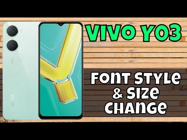 Vivo Y03 Font Size And Style Settings || Change Font Size and Style || Font Style & Size Change