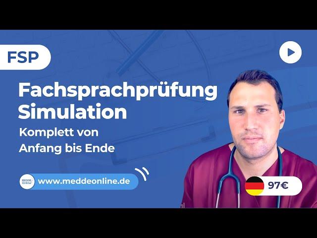 FSP | Fachsprachprüfung-Simulation |  Komplett von Anfang bis Ende | www.meddeonline.de Online-Kurs