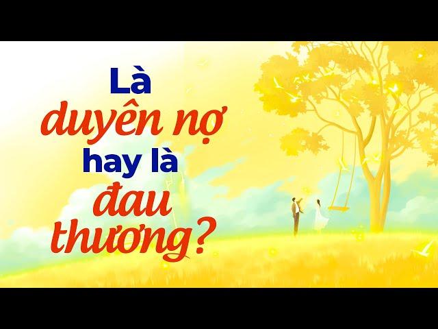 Là Duyên Nợ Hay Là Đau Thương? | Radio Tâm Sự