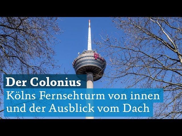 Köln: Der Colonius - Der Fernsehturm: Innen-Ansicht und der Ausblick von der Spitze aus