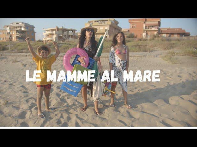 LE MAMME AL MARE 