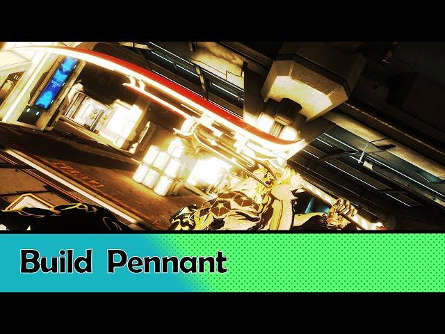 [Warframe] Pennant Build