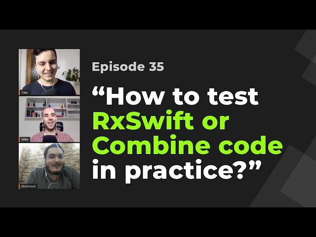 Unit tests with RxSwift/Combine & Model/ViewModel separation best practices | iOS Dev Live Mentoring