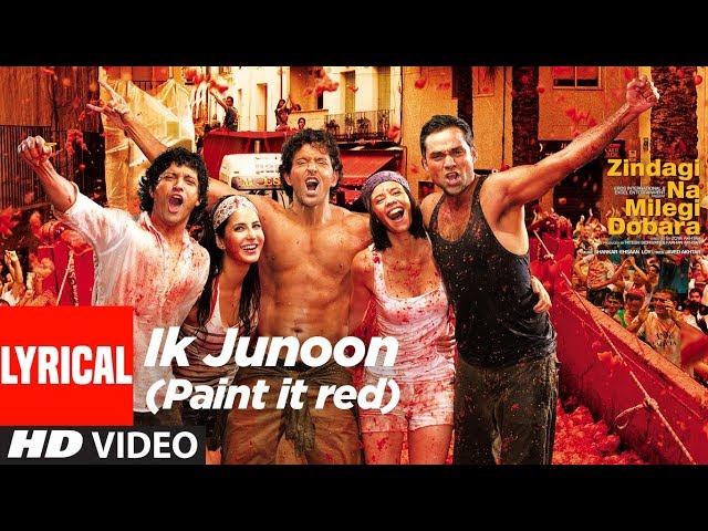 Lyrical: Ik Junoon (Paint It Red) | Zindagi Na Milegi Dobara | Hrithik, Katrina, Farhan Akhtar