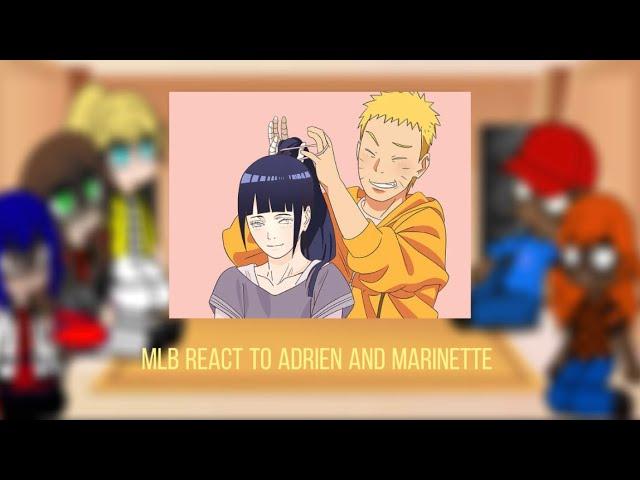 MLB react to adrien and marinette future as naruto and hinata (adrienette)(naruhina) (AU)