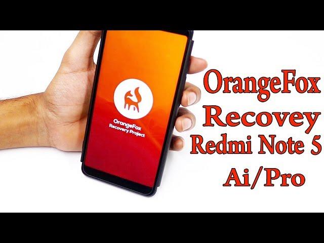 Orange Fox Recovery Install on Redmi Note 5 ai/Pro With OTA Support Bangla Tutorial 2019