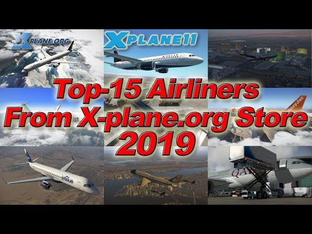 [X-plane 11] Top-15 Airliners from X-plane.org Store 2019