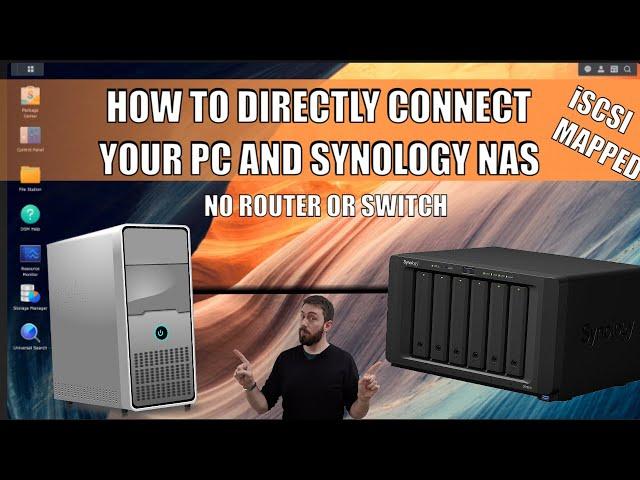 Synology NAS - How to Connect Directly without a Switch or Router using iSCSI & Mapped Drives