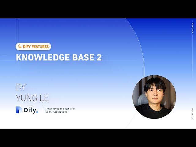 Dify's Feature Step by Step: Knowledge Base 2