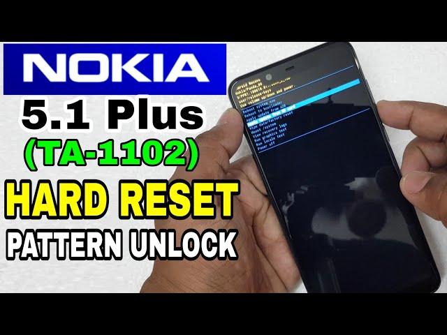 NOKIA 5.1 Plus (TA-1102) Hard Reset or Pattern Unlock Easy Trick With Keys