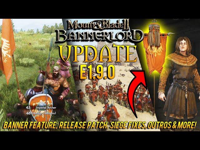 BIG Mount & Blade 2: Bannerlord Update - RELEASE Patch e1.9.0 RUNDOWN: BANNER Feature, Scenes & MORE