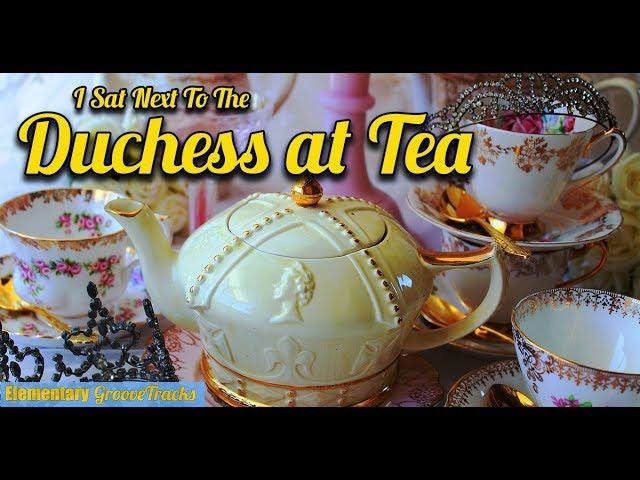 Duchess At Tea Choreography