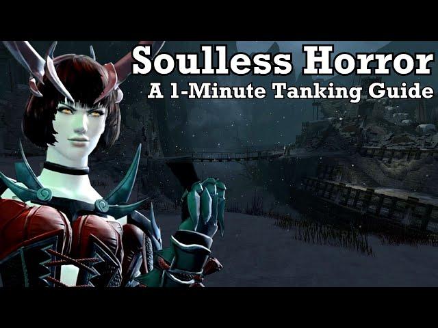 A 1-Minute Guide to Tanking the Soulless Horror