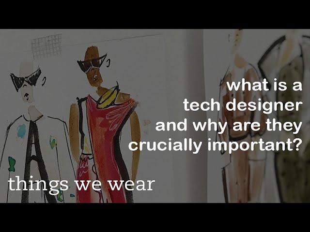 What is a Technical Designer in the Fashion Industry  & Why are they Important?