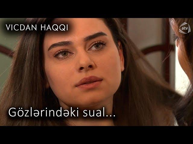 Gözlərindəki sual.. (Vicdan haqqı 67-ci bölüm, fraqment)