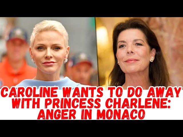 Caroline wants to do away with Princess Charlene: anger in Monaco