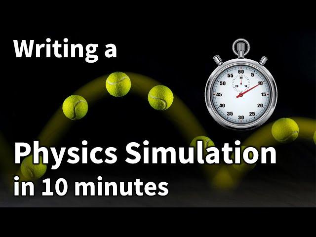 01 - Writing a physics simulation in 10 minutes