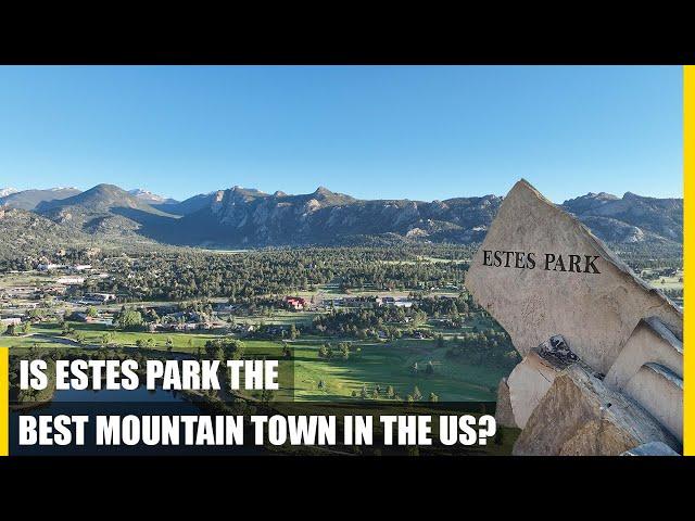 The Gateway to Rocky Mountain National Park | Estes Park, Colorado