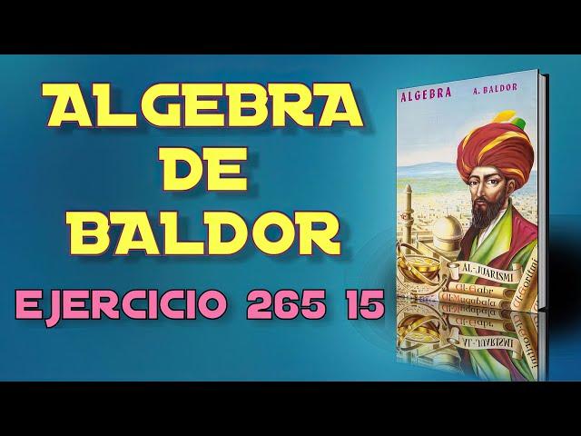 Algebra De Baldor Desde Cero - Ejercicio 265 - 15