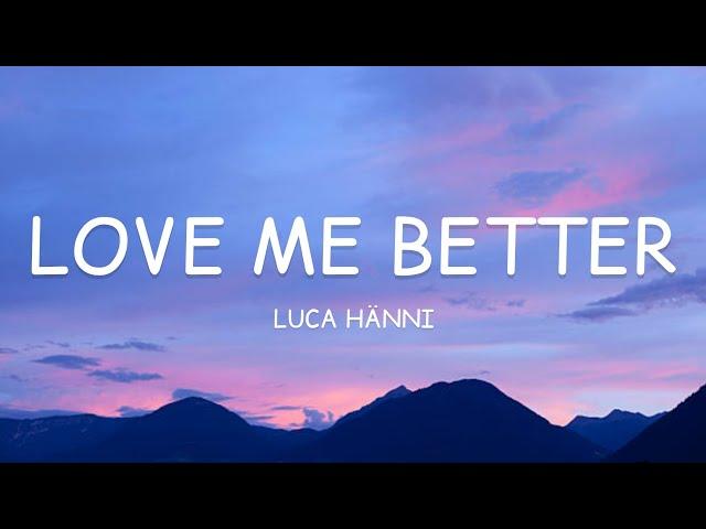 Luca Hänni - Love Me Better (Lyrics)