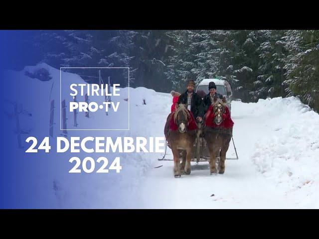 Știrile PRO TV - 24 Decembrie 2024