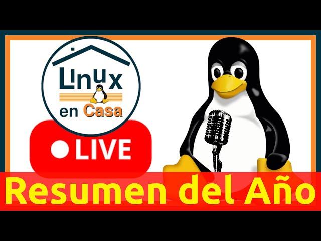 Resumen Linuxero del Año - Linux en Casa