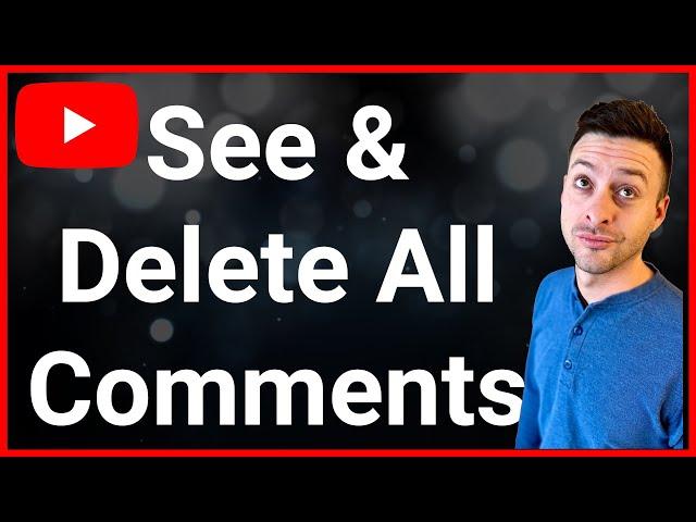 How To See & Delete All Your Comments On YouTube (Mobile)