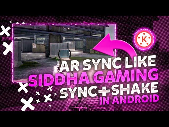 Fastest beat sync like @SiddhaGaming in Android || Ar sync +shake Tutorial in kinemaster