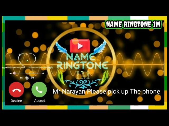 Mr Narayan Please pick up The phone || Best Name Ringtone ||