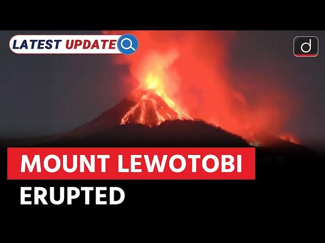 Mount Lewotobi Eruption | Indonesia | Latest Update | Drishti IAS English