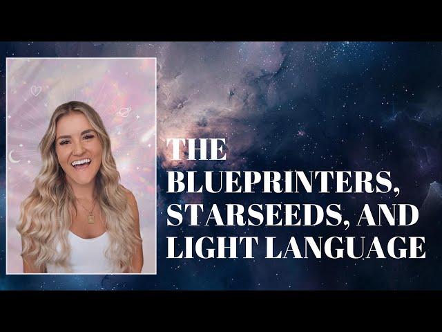 The Blueprinters, STARSEEDS, and Light Language with Emily the Mystic