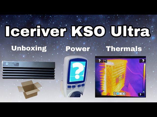 ICERIVER KS0 Ultra Unboxing, Setup, Power Consumption and Thermals