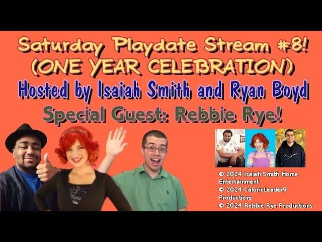 Saturday Playdate Stream #8! (ONE YEAR CELEBRATION/Part 2)