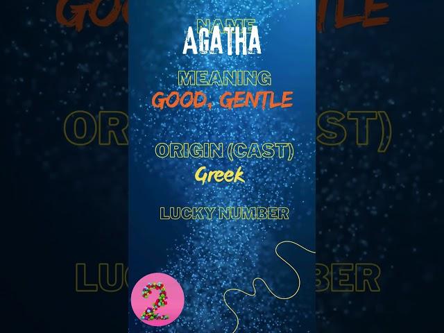 "AGATHA" The Name, Strength, Origins, Meaning & Variations #namemeaning #nameinfo #agatha  #shorts
