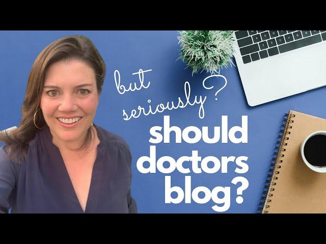 Should Doctors Write a Medical Blog Article for the website?