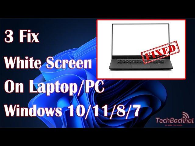 [100% FIXED] White Screen On Laptop/PC Windows 10/11/8/7 || NEW 2024