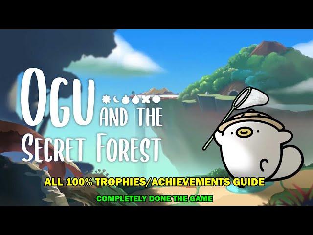 Ogu and the secret forest walkthrough - All 100% trophy achievements guide