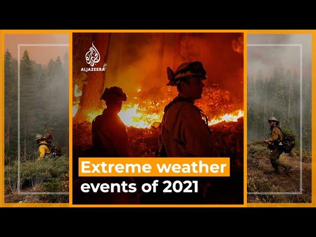 Extreme weather events of 2021 so far | Newsfeed