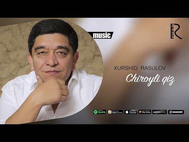 Xurshid Rasulov - Chiroyli qiz (Official music)